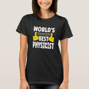 World's Best Physicist Job Title Profession Physi T-Shirt
