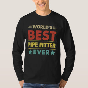 World's Best Pipe Fitter Ever 1 T-Shirt
