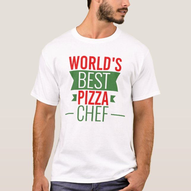 World's Best Pizza  Chef   -  red white green T-Shirt (Front)