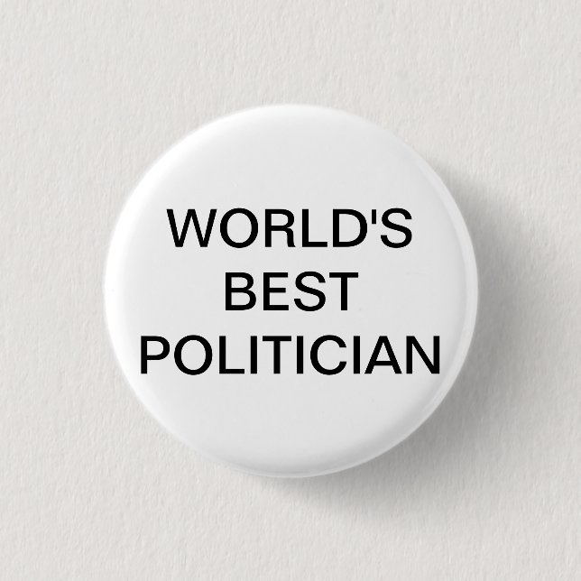 Worlds Best Politician Button (Front)