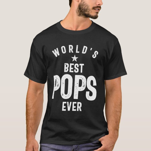 World's Best Pops Ever | Father Grandfather Gift T-Shirt (Front)