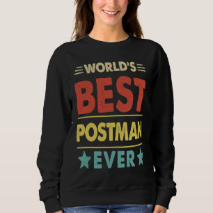 World's Best Postman Ever 1 Sweatshirt