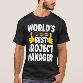 World's Best Project Manager   Job Title Project M T-Shirt