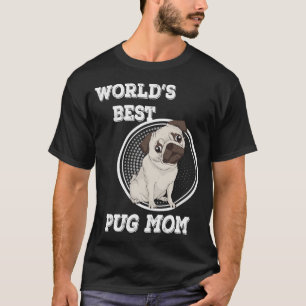 World's Best Pug Mum T-Shirt