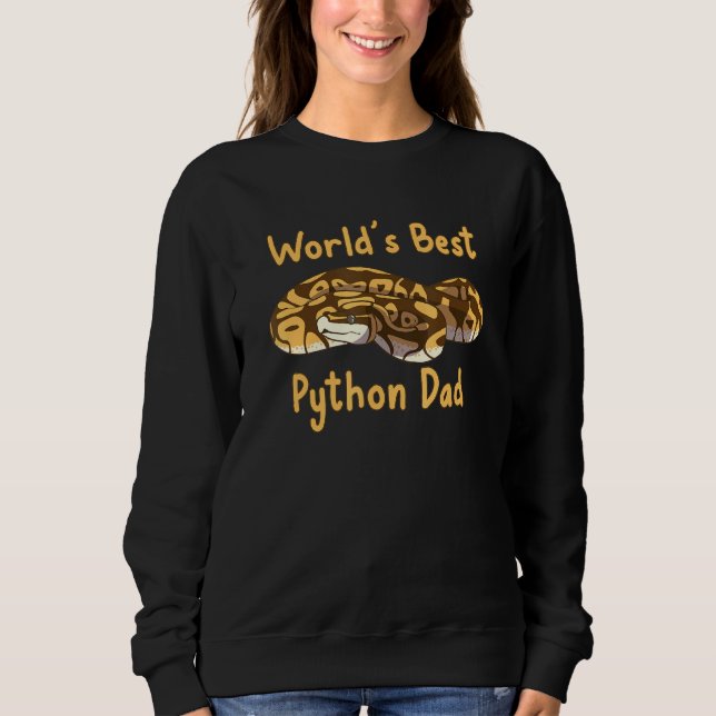 Worlds Best Python Dad snake owner Sweatshirt (Front)