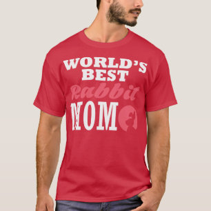 Worlds best rabbit mum 1 T-Shirt