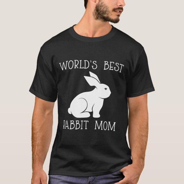Worlds Best Rabbit Mum Funny Mothers Day Rabbit Te T-Shirt (Front)