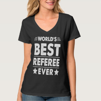 World's Best Referee Ever T-Shirt