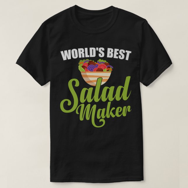 World's Best Salad Maker Salad Lover Funny Vegetar T-Shirt (Design Front)