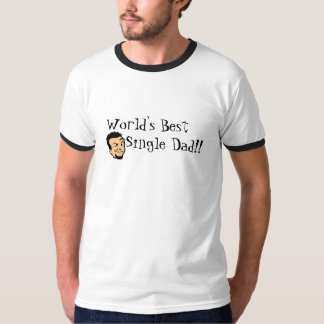 World's Best Single dad T-Shirt