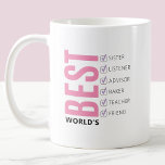 Worlds Best Sister Customisable Checklist Coffee Mug<br><div class="desc">Celebrate your sister on her birthday or any day with this ceramic coffee mug that features fun striped typography that proudly declares her as the “World’s Best Sister.” What makes this mug special is a customisable checklist where you can showcase six unique qualities that make your sister extraordinary. From her...</div>