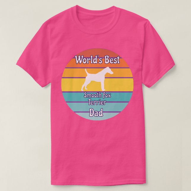 Worlds Best Smooth Fo Terrier Dad T-Shirt (Design Front)