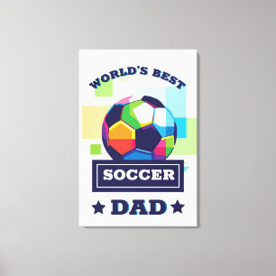 World's Best Soccer Dad Father's Day Canvas Print
