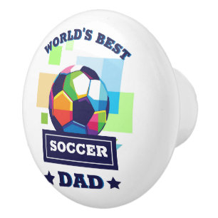 World's Best Soccer Dad Father's Day Ceramic Knob