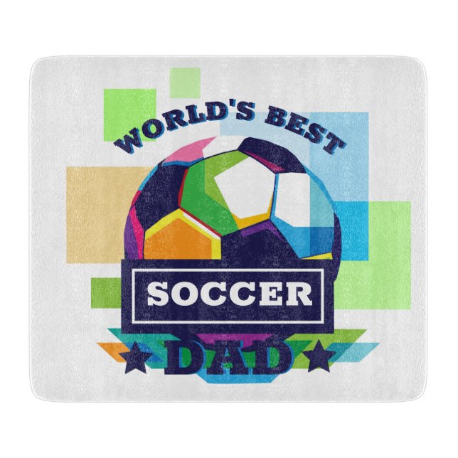 World's Best Soccer Dad Father's Day Cutting Board (Front)