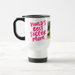 World's best soccer mom pink photo travel mug
