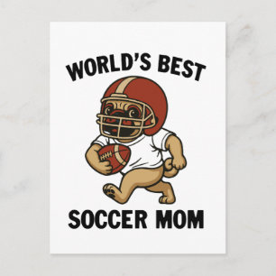 WORLD'S BEST SOCCER MOM - PUG PLAYER POSTCARD