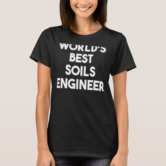 World's Best Soils Engineer T-Shirt (Front)
