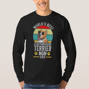 World's Best Staffordshire Terrier Mum Ever Pet Ow T-Shirt