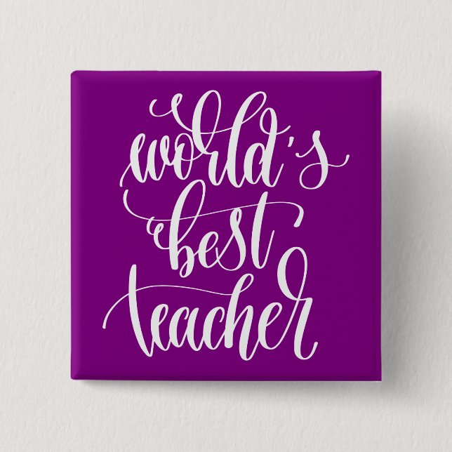 World's Best Teacher 15 Cm Square Badge (Front)