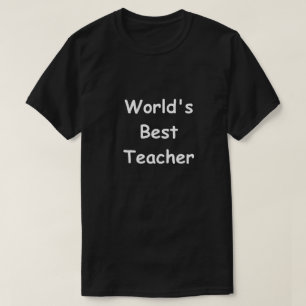 World's Best Teacher Design Teachers Gift Idea T-Shirt