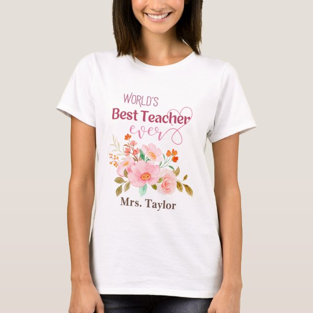 World's Best Teacher Ever Floral Personalised T-Shirt (Front)