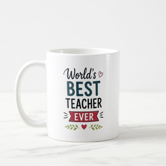 Worlds Best Teacher Ever Personalised Coffee Mug (Left)