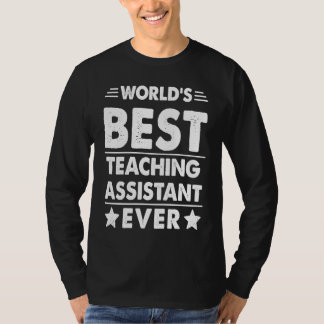 World's Best Teaching Assistant Ever T-Shirt