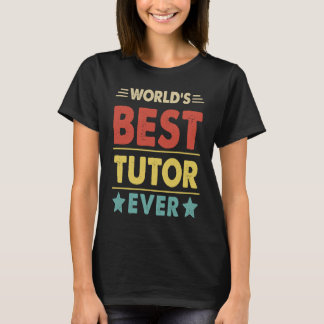 World's Best Tutor Ever 1 T-Shirt