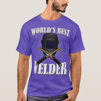 Worlds best Welder T-Shirt