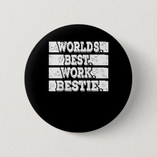 Worlds Best Work Bestie Emotional Support Coworker 6 Cm Round Badge