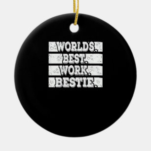 Worlds Best Work Bestie Emotional Support Coworker Ceramic Tree Decoration