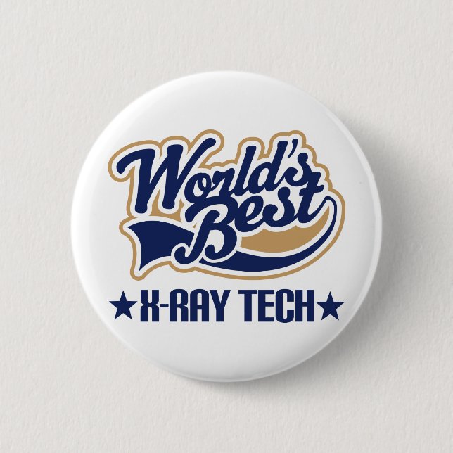 Worlds Best X Ray Tech 6 Cm Round Badge (Front)
