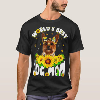 World's Best Yorkshire Terrier Dog Mum  Mother's D T-Shirt