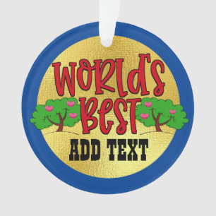 World's Best You Name It Ornament