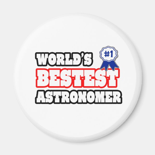 World's Bestest Astronomer Magnet (Front)