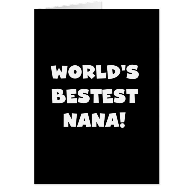 World's Bestest Nana Black and White Tshirts (Front)