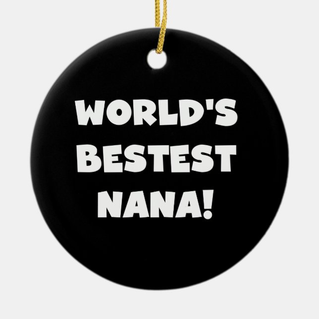 World's Bestest Nana Black and White Tshirts Ceramic Tree Decoration (Front)