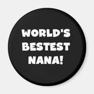 World's Bestest Nana Black and White Tshirts Magnet