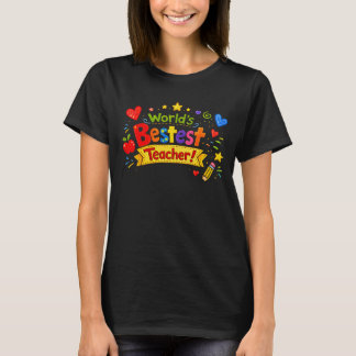 World's Bestest Teacher Cute Teacher Appreciation T-Shirt