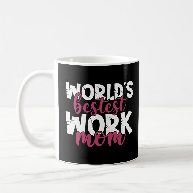 World's Bestest Work Mum Amazing Mother Best Mummy Coffee Mug (Left)