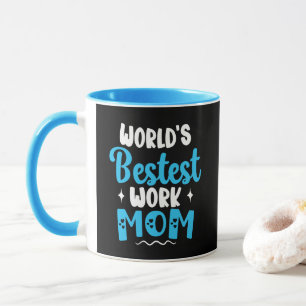 Worlds Bestest Work Mum Gifts For Best Mother Mug
