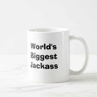 World's Biggest Jackass Coffee Mug