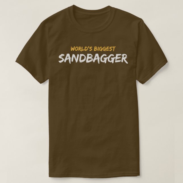 WorldS Biggest Sandbagger Graphic T-Shirt (Design Front)
