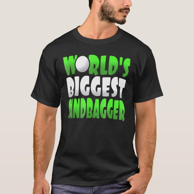 Worlds Biggest Sandbagger Graphic T-Shirt (Front)