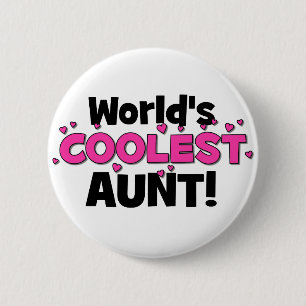 World's Coolest Aunt!  Great gift for Auntie To Be 6 Cm Round Badge