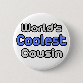 World's Coolest Cousin 6 Cm Round Badge