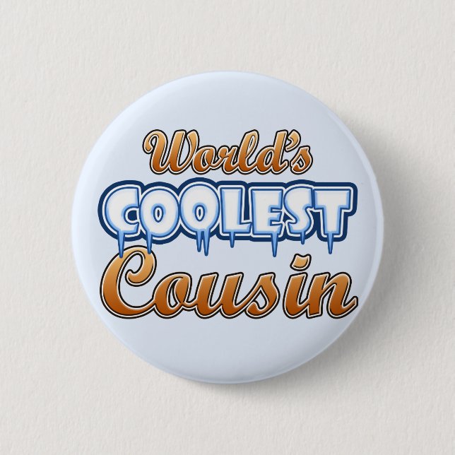 World's Coolest Cousin 6 Cm Round Badge (Front)