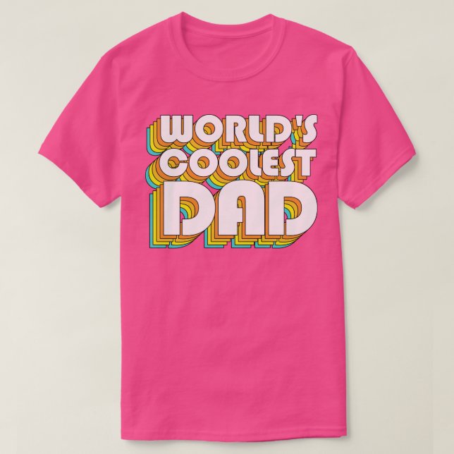 Worlds Coolest Dad Awesome Dad Gift T-Shirt (Design Front)