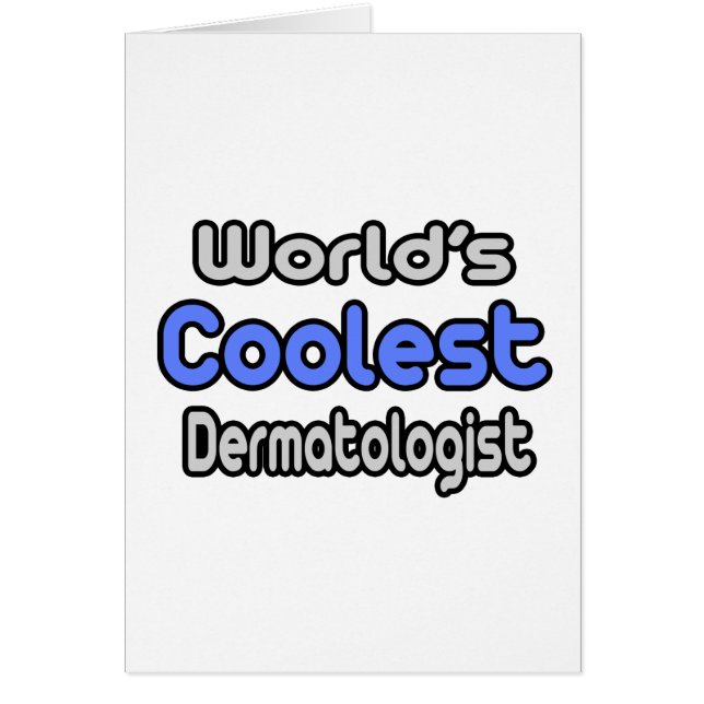 World's Coolest Dermatologist (Front)